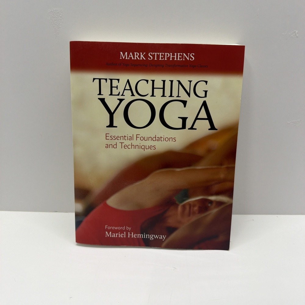 Teaching Yoga Essential Foundations Techniques Mark Stephens Paperback 2010